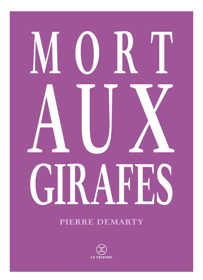 Mort aux girafes, de Pierre Demarty : individus en déroute