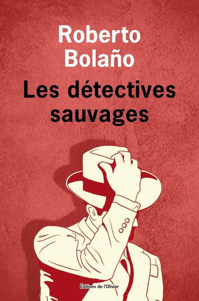 Le voyage infini des Détectives sauvages de Roberto Bolaño