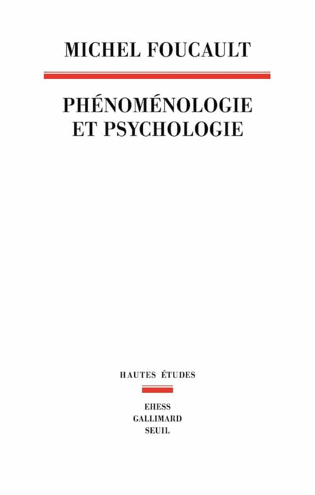 Phénoménologie et psychologie. 1953-1954 : Foucault et Husserl