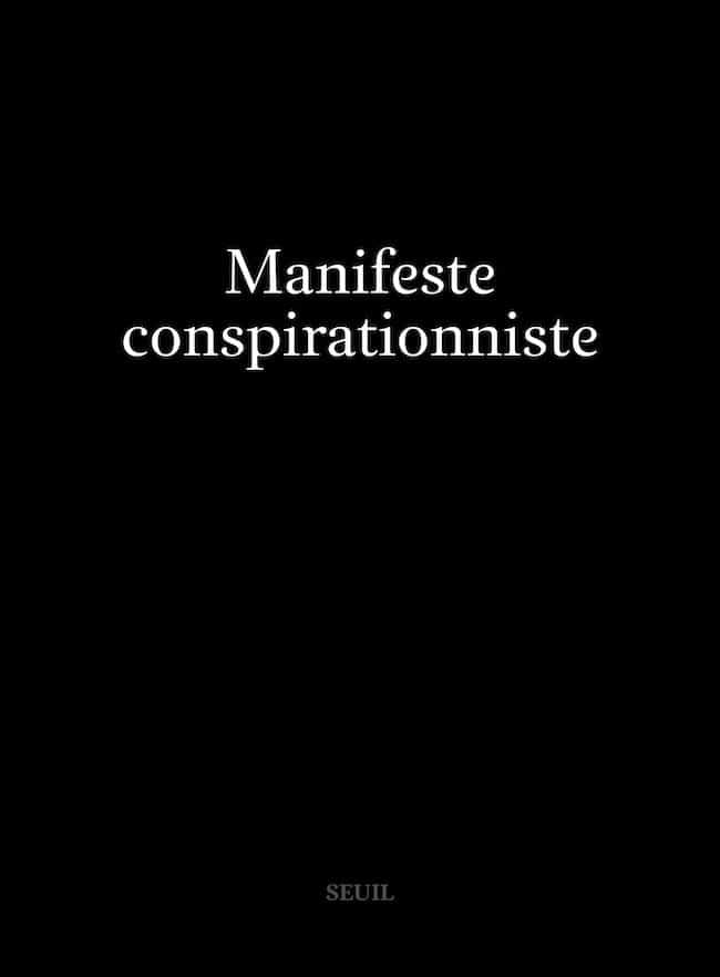 Manifeste conspirationniste : le style conspirationniste