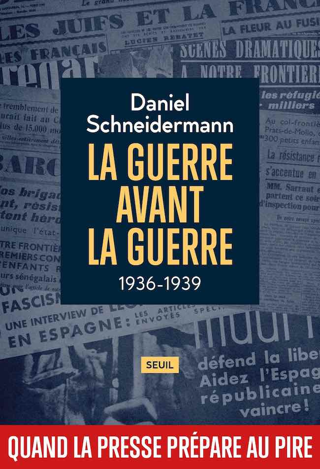 La guerre avant la guerre, de Daniel Schneidermann: quand les mots tuent