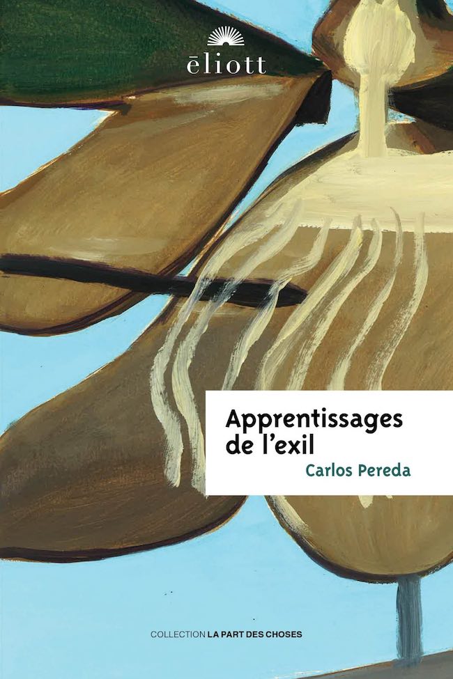 Les apprentissages de l’exil : Carlos Pereda pense l'exil