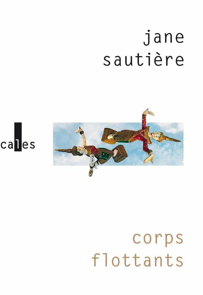 Corps flottants, de Jane Sautière : mon « je » est le vôtre