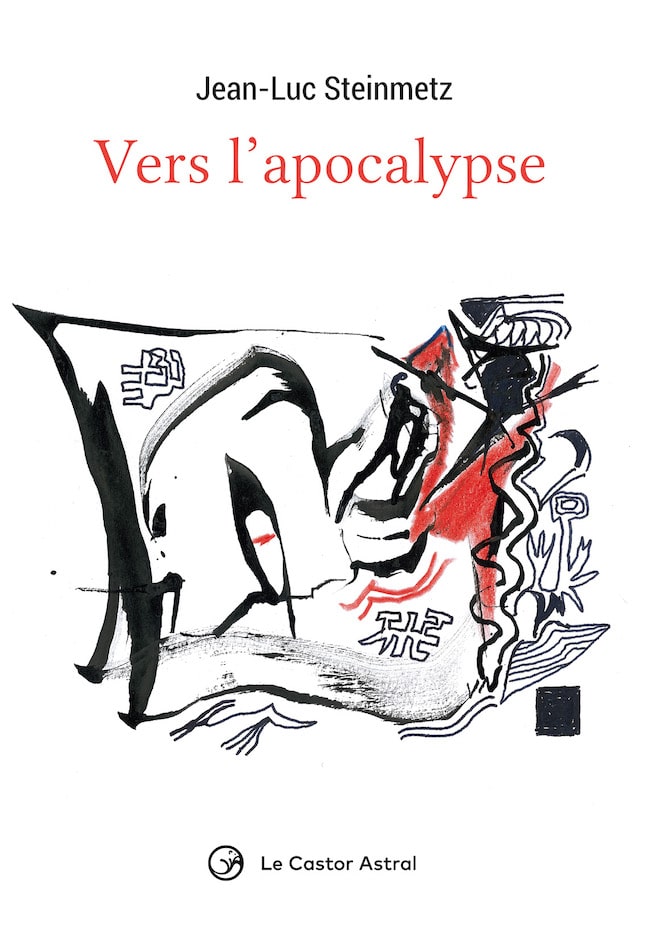 Vers l'apocalypse : entretien avec Jean-Luc Steinmetz