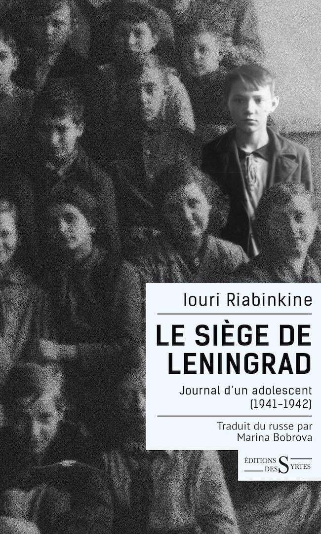Iouri Riabinkine : mourir à seize ans dans Leningrad assiégée