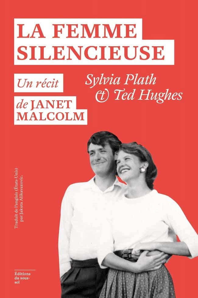 La femme silencieuse : Plath et Hughes par Janet Malcolm