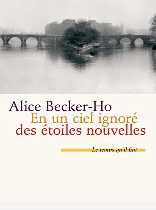En un ciel ignoré des étoiles nouvelles, d'Alice Becker-Ho