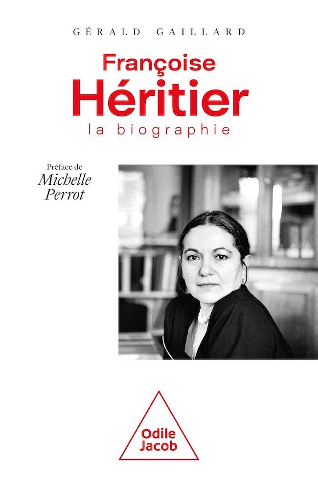 Françoise Héritier, la biographie, de Gérald Gaillard