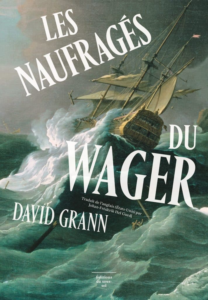 couverture de "Les naufragés du Wager", de David Grann © Editions du Sous-sol