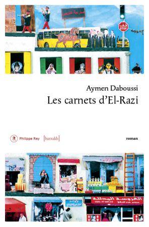 Aymen Daboussi, Les carnets d'El-Razi