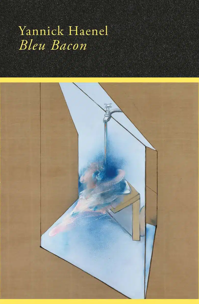 Yannick Haenel Bleu Bacon
