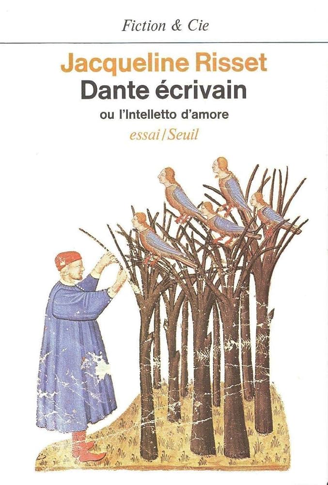 "Dante écrivain", de Jacqueline Risset © Seuil ) Bernard Comment